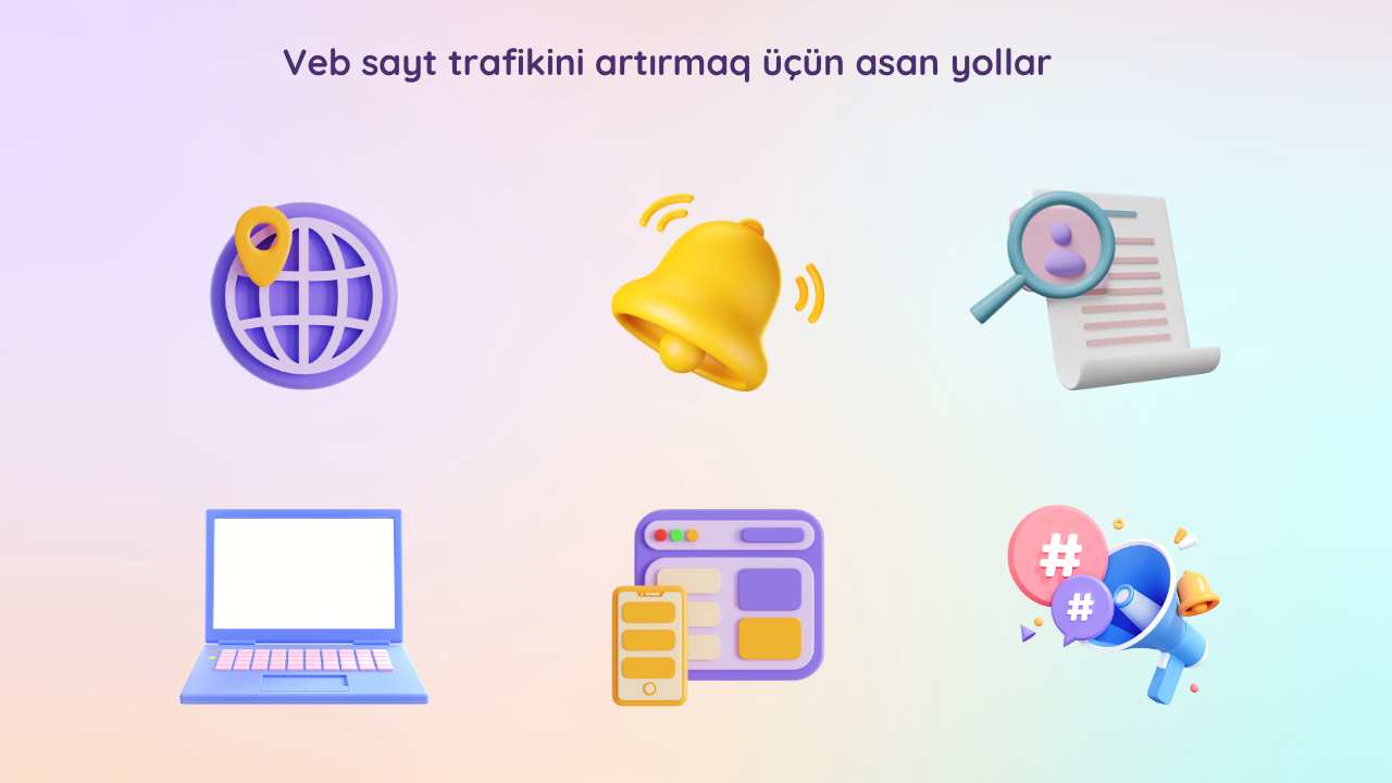 Veb sayt trafikini artırmaq üçün asan yollar
