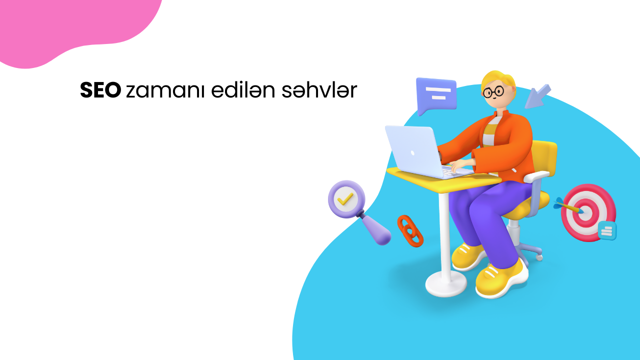 SEO zamanı edilən səhvlər