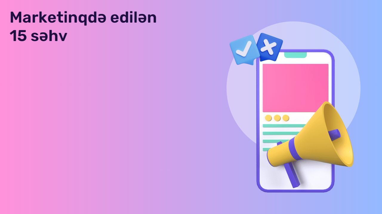 Marketinqdə edilən 15 səhv