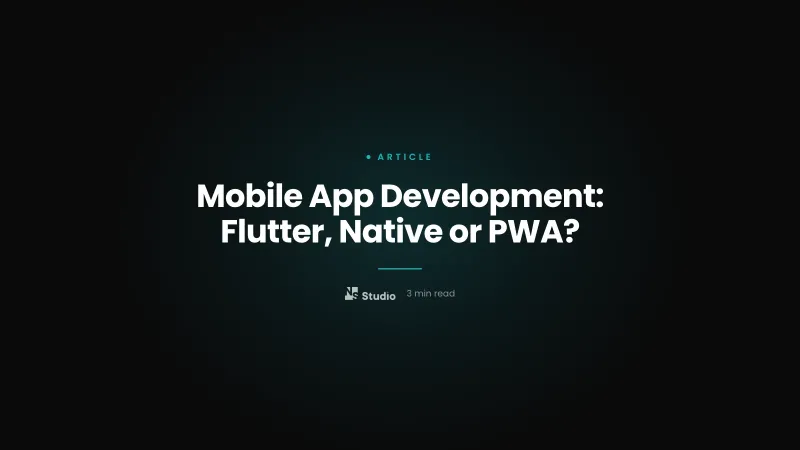 Mobile App Development: Flutter, Native or PWA?