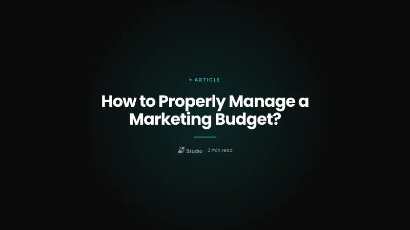 How to Properly Manage a Marketing Budget?